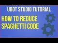 How To Reduce Spaghetti Code In Ubot