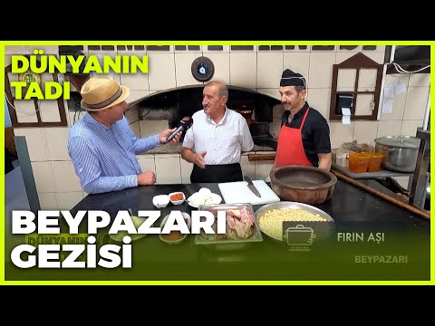 Dünyanın Tadı - Beypazarı | 21 Ağustos 2021