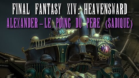 FFXIV: Heavensward - Alexander 1 Savage (A1S) | MOI/MNK POV