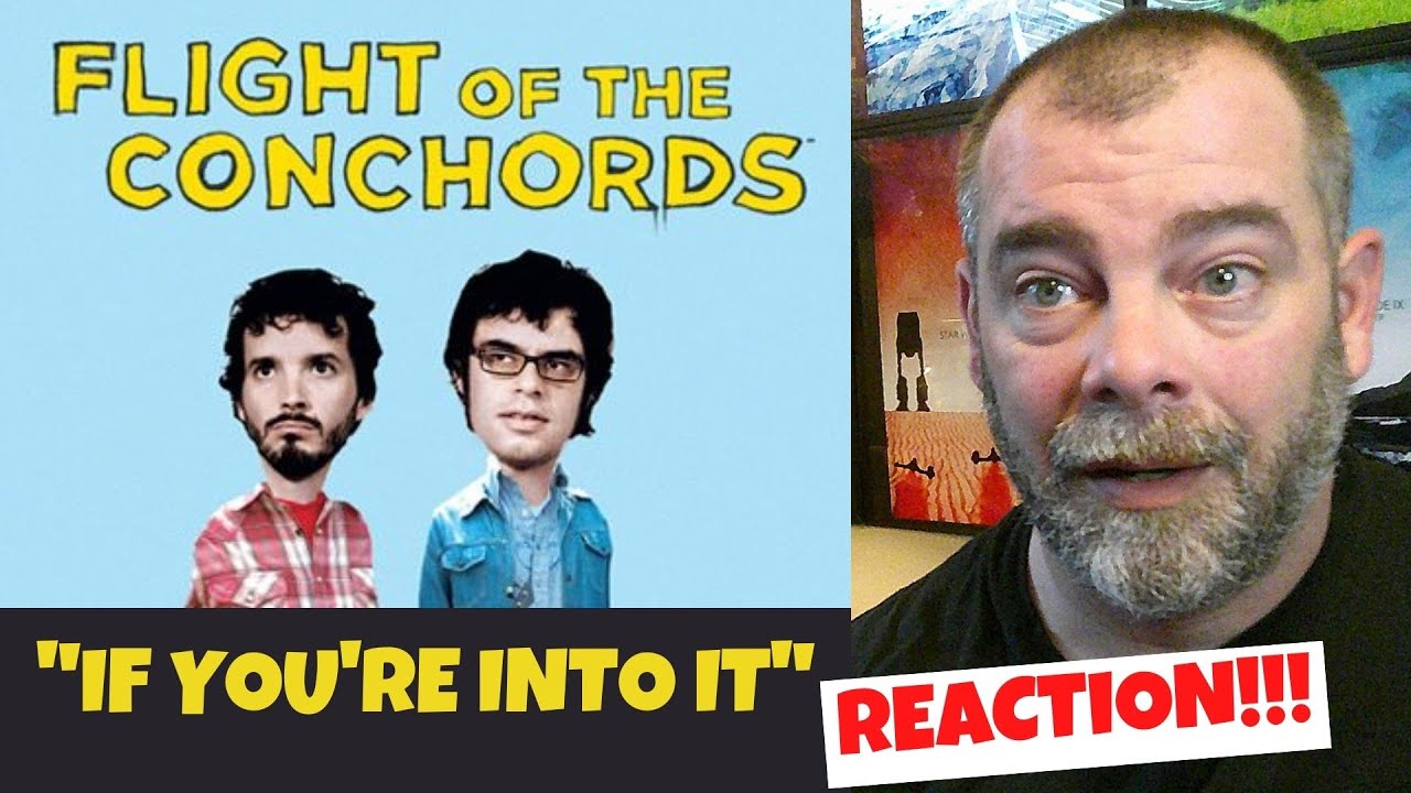 Flight of the Conchords - "If You're Into It" REACTION - YouTube