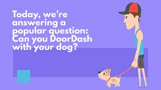 Can I DoorDash with My Dog? Helpful Tips and Considerations