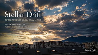 Stellar Drift | Timelapse of Clouds, Light and Sky