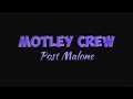 Post Malone - Motley Crew (Lyrics)