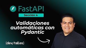 FastAPI - Sección 4.4 - Validaciones automáticas con Pydantic