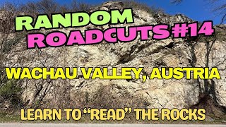 Random Roadcuts, Episode #14: Geologist Explores Roadcut In Austria's Wachau Valley