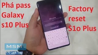 Hướng dẫn phá mật khẩu Galaxy S10 Plus G975 | factory reset Galaxy S10 Plus | Thủ thuật msm.vn screenshot 5