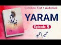 Yaram Novel Episode 5 Sumaira Hameed Complete Text Audio Yaram Novel Episode 5 Sumaira Hameed Complete Text Audio