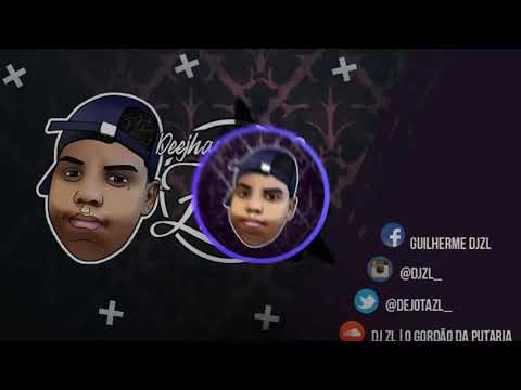 MTG = FICA DE 4 E DESCE COM A XERECA ((DJ ZL E DANIEL )) TROPA DO GORDÃO 2018