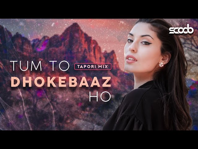 Tum To Dhokebaaz Ho (Tapori Mix) DJ Scoob class=