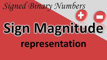 Sign magnitude representation