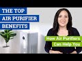 The Top Benefits of Air Purifiers (How an Air Purifier Benefits Your Home &amp; Health)