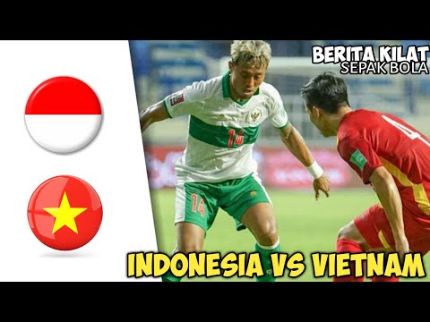 HASIL PERTANDINGAN INDONESIA VS VIETNAM - HIGHLIGHT INDONESIA VS VIETNAM