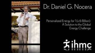 Dr. Daniel G. Nocera - A Solution to the Global Energy Challenge