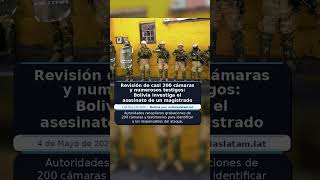 Revisión de casi 200 cámaras y numerosos testigos: Bolivia investiga el asesinato de un magistrado