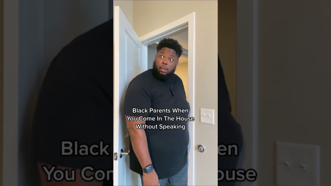 Черные родители, когда ты входишь в дом, не говоря ни слова.