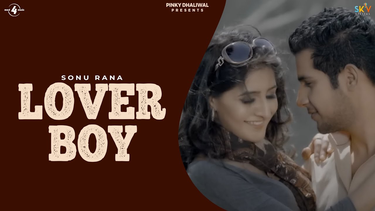 New Punjabi Songs 2015  LOVER BOY  SONU RANA  Latest Punjabi Songs 2015