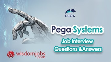 TOP 20 Pega Systems Interview Questions and Answers 2019