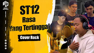 St12 - Rasa Yang Tertinggal (Cover Rock) By: @dedegendut9786