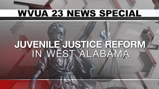 Juvenile Justice Reform in West Alabama WVUA 23 Memorial Day Special