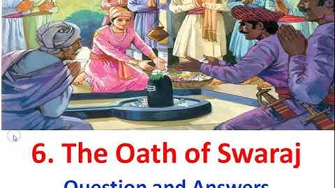 6. The Oath of Swaraj   Question Answer.