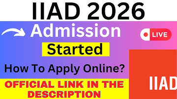 IIAD 2026 Admission Started 🔥 - IIAD 2026 Registration | IIAD 2026 Form Fill Up