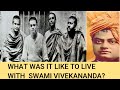 What was it like to live with Swami Vivekananda? |Jay Lakhani|