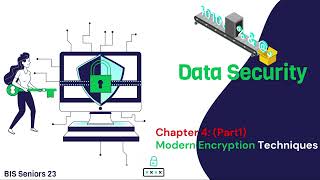 Information Data Security.Chapter 4: (Part1) Modern Encryption Techniques Guide