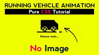 Running Vehicle Loading Animation using HTML & CSS | CSS Car Animation Tutorial