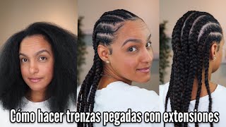 Como hacer TRENZAS PEGADAS con extensiones | TRENSADO FACIL | CORNROWS WITH EXTENSIONS