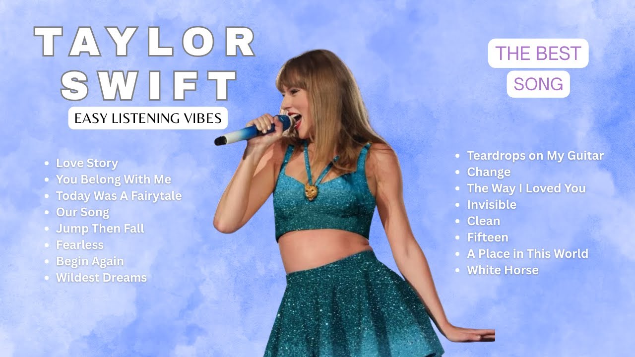 TAYLOR SWIFT BEST SONGS – EASY LISTENING VIBES