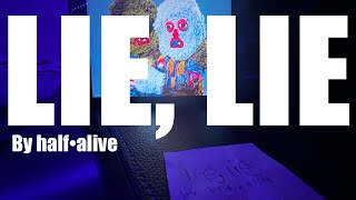 half·alive - Lie, Lie (Vocals) [Almost Official]