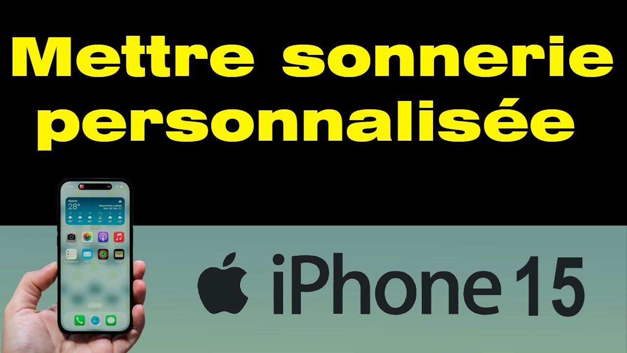 Comment mettre une sonnerie personnalisée sur iPhone 15 - YouTube