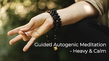 {.29.} Heavy & Calm - guided autogenic training meditation for relaxation