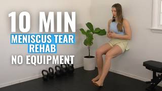 10-Minute Meniscus Tear Rehab You Can Do At Home (Follow Along)