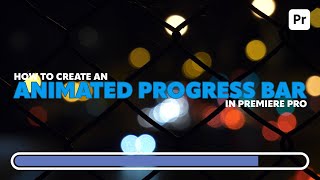 How to Make an Animated Progress Bar in Premiere Pro (Easy Tutorial)