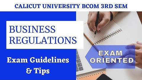 Calicut University 3rd sem Bcom BBA Business Regulations Exam Guidelines and tips