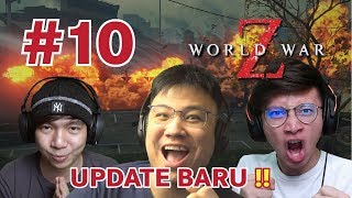 MEDIC PALING TRY HARD BALIK DI UPDATE TERBARU !! - World War Z [Indonesia] #10