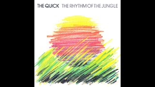 The Quick &quot;The Rhythm of the Jungle&quot;