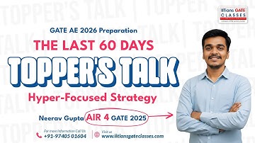 GATE 2026 AE Prep Strategy | Neerav Gupta (GATE 2025 AIR 4) | Last 2-Month Study Plan
