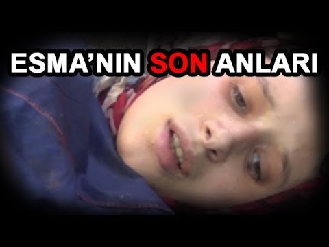 Şehit Esma'nın son anları