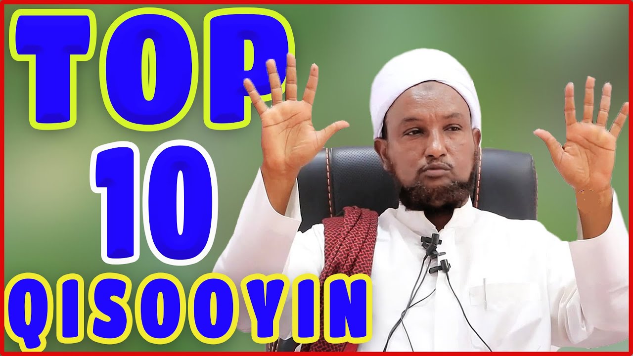 (PART ONE) 10-kii Qiso Ee Ugu Cajiibsanaa‼️ Sheikh Xuseen Jabuuti (Part One)