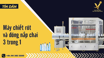 Máy chiết rót nước đóng chai 3 trong 1 - Chiết rót nước khoáng, nước suối | Tín Dân