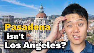 Things you NEED TO KNOW before moving to Pasadena California