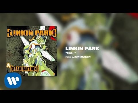 Chali – Linkin Park (Reanimation) mp3 ke stažení