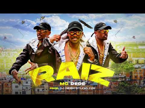 MC Dede - Raiz, Dj Neeh Studio FZR