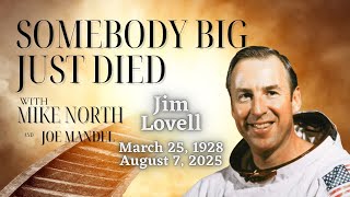 Somebody Big Just Died | Jim Lovell