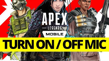 How To Turn On / Off Mic In Apex Legends Mobile