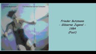 Frieder Butzmann - Gläserne Jugend - 1984 (Fast)