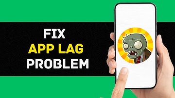 How To Fix Plants vs Zombies App Lag Problem (Full Guide)