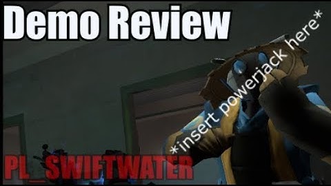 TF2 Review: Highlander Pyro on pl_swiftwater